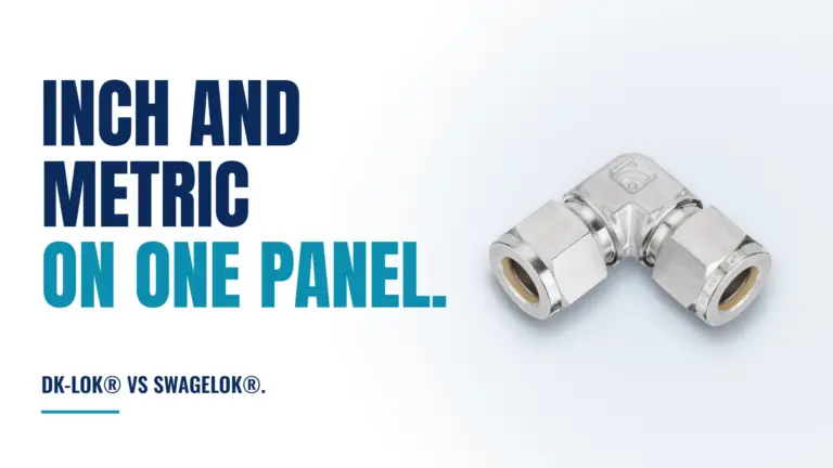 Read more about the article DK-Lok® vs Swagelok®: Inch and Metric Tube on the Same Panel