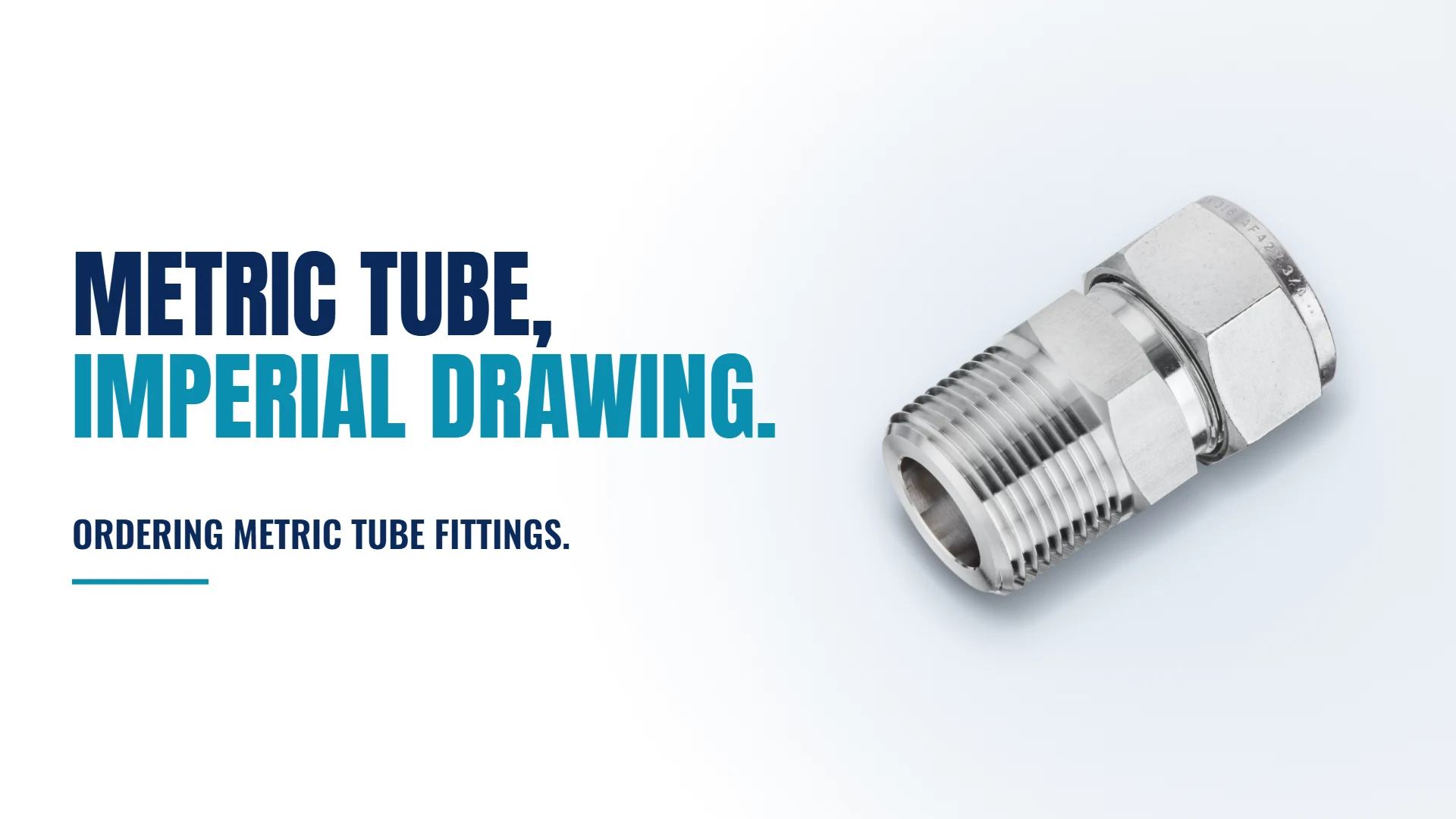 Read more about the article Ordering Metric Tube Fittings Against an Imperial Drawing