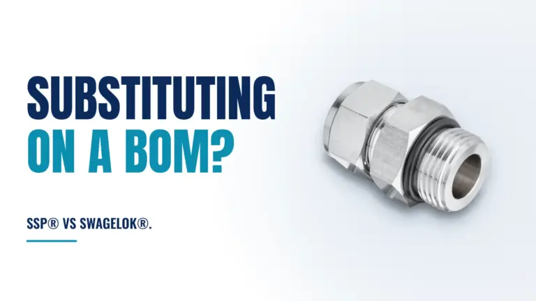 Read more about the article SSP&reg; vs Swagelok&reg;: Line Names, Paperwork and Substituting on a BOM