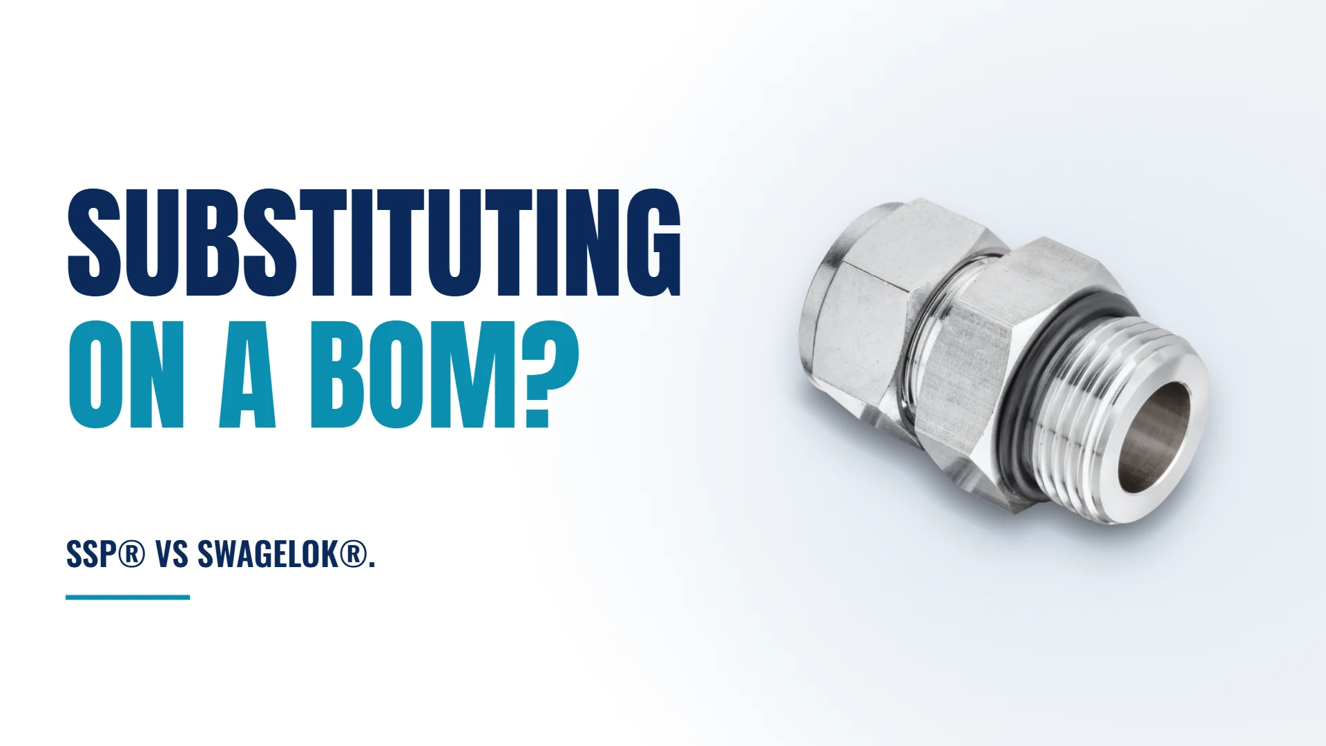 Read more about the article SSP&reg; vs Swagelok&reg;: Line Names, Paperwork and Substituting on a BOM